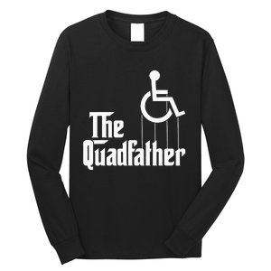 The Quadfather Handicap  Funny Wheelchair Long Sleeve Shirt