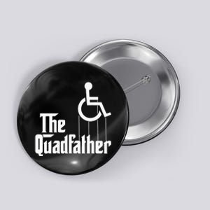 The Quadfather Handicap  Funny Wheelchair Button