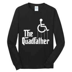 The Quadfather Handicap  Funny Wheelchair Tall Long Sleeve T-Shirt