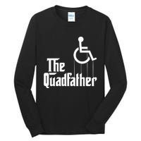 The Quadfather Handicap  Funny Wheelchair Tall Long Sleeve T-Shirt