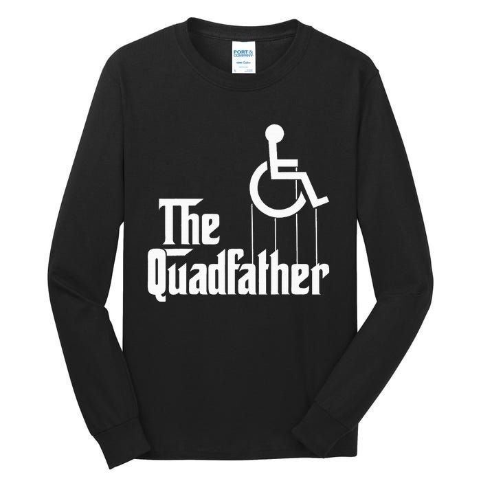 The Quadfather Handicap  Funny Wheelchair Tall Long Sleeve T-Shirt