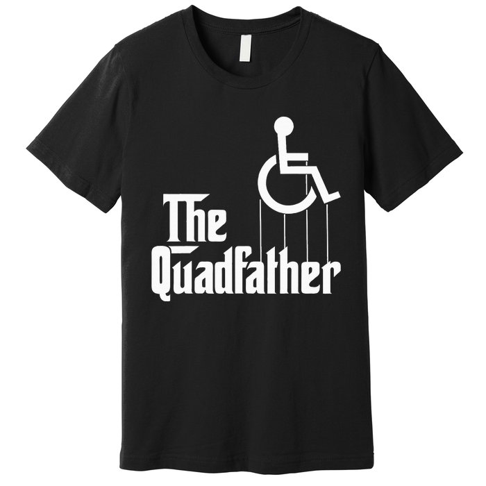 The Quadfather Handicap  Funny Wheelchair Premium T-Shirt