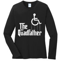 The Quadfather Handicap  Funny Wheelchair Ladies Long Sleeve Shirt