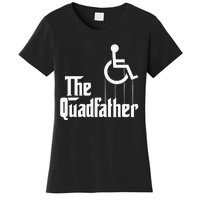 The Quadfather Handicap  Funny Wheelchair Women's T-Shirt