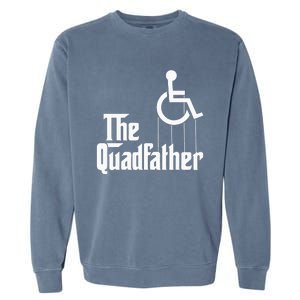 The Quadfather Handicap  Funny Wheelchair Garment-Dyed Sweatshirt