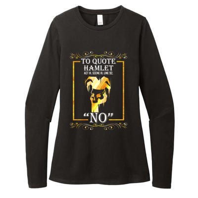 To Quote Hamlet No Funny Librarian Cute Gift Womens CVC Long Sleeve Shirt