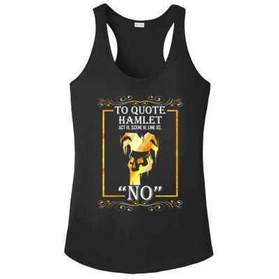 To Quote Hamlet No Funny Librarian Cute Gift Ladies PosiCharge Competitor Racerback Tank