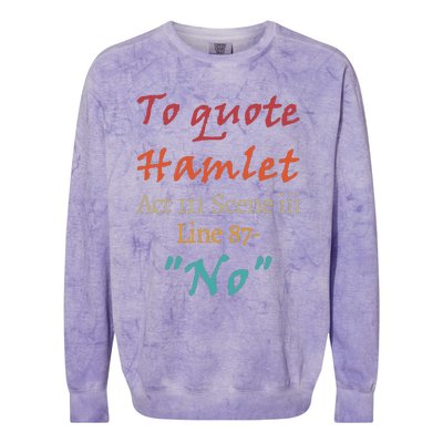 To Quote Hamlet, Act III Scene Iii Line 87 'No' Colorblast Crewneck Sweatshirt