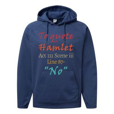 To Quote Hamlet, Act III Scene Iii Line 87 'No' Performance Fleece Hoodie