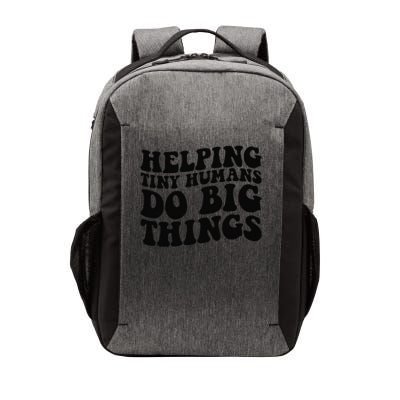 Teacher Quote Helping Tiny Humans Do Big Things Cool Vector Backpack