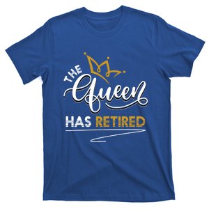 The Queen Has Retired Grandma Old Funny Retiret Gift T-Shirt