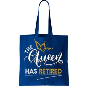 The Queen Has Retired Grandma Old Funny Retiret Gift Tote Bag