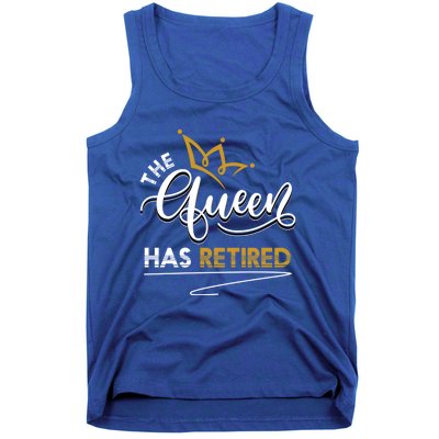 The Queen Has Retired Grandma Old Funny Retiret Gift Tank Top