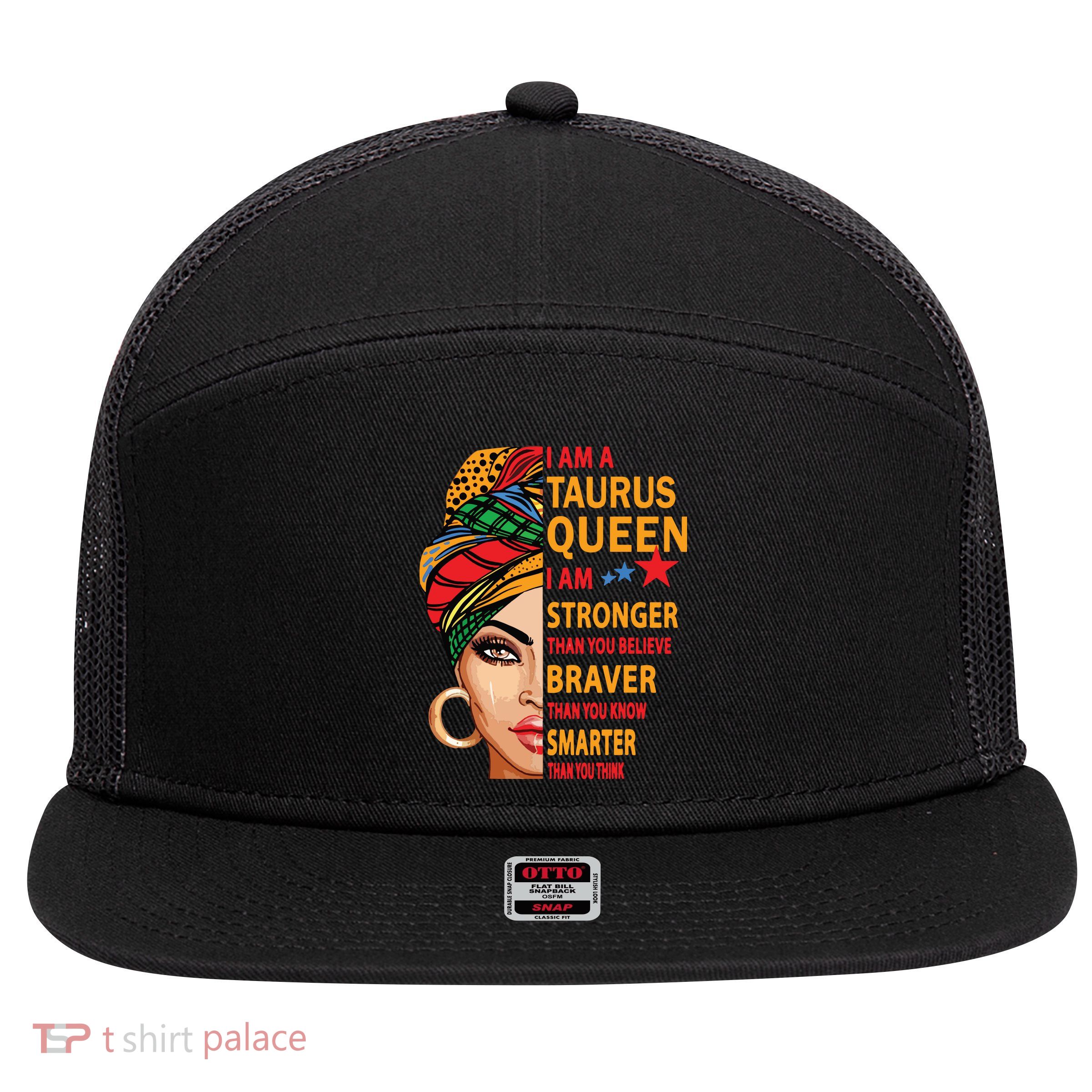 Taurus Queen I Am Stronger Birthday Gift For Taurus Zodiac 7 Panel Mesh Trucker Snapback Hat