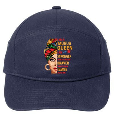 Taurus Queen I Am Stronger Birthday Gift For Taurus Zodiac 7-Panel Snapback Hat