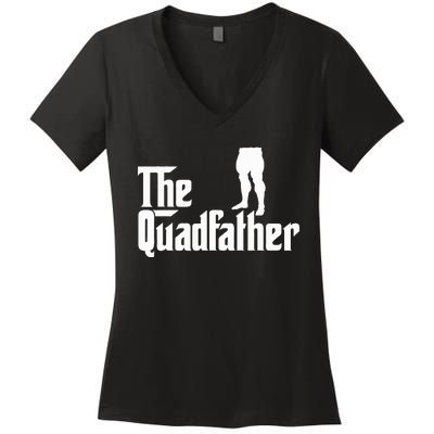 The Quadfather Leg Day Gym Motivation Pump Cover To Gains Women's V-Neck T-Shirt