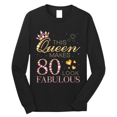 This Queen Makes 80 Look Fabulous 80th Birthday Queen B Day Long Sleeve Shirt