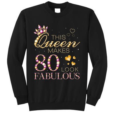 This Queen Makes 80 Look Fabulous 80th Birthday Queen B Day Sweatshirt