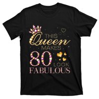 This Queen Makes 80 Look Fabulous 80th Birthday Queen B Day T-Shirt