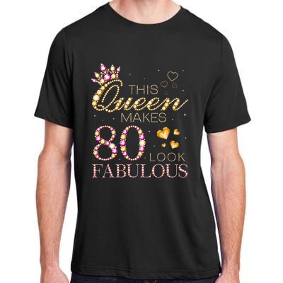 This Queen Makes 80 Look Fabulous 80th Birthday Queen B Day Adult ChromaSoft Performance T-Shirt