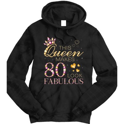 This Queen Makes 80 Look Fabulous 80th Birthday Queen B Day Tie Dye Hoodie