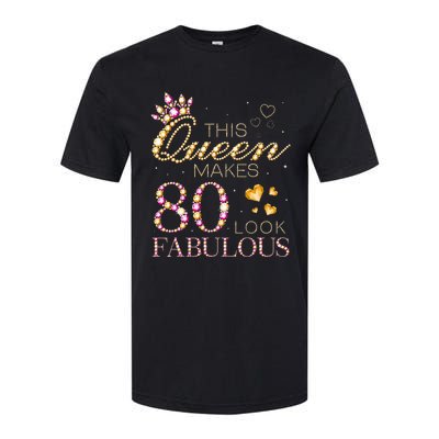 This Queen Makes 80 Look Fabulous 80th Birthday Queen B Day Softstyle CVC T-Shirt