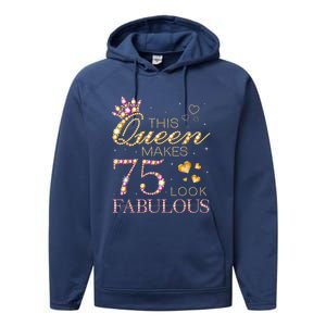 This Queen Makes 75 Look Fabulous 75th Birthday Present Queen B-day Performance Fleece Hoodie