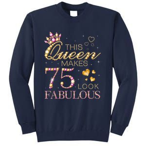 This Queen Makes 75 Look Fabulous 75th Birthday Present Queen B-day Tall Sweatshirt