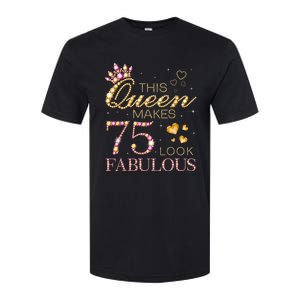 This Queen Makes 75 Look Fabulous 75th Birthday Present Queen B-day Softstyle CVC T-Shirt