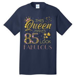 This Queen Makes 85 Look Fabulous 85Th Birthday Present Ladies Wo Tall T-Shirt