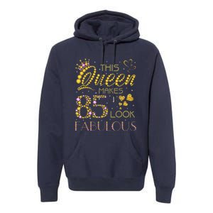 This Queen Makes 85 Look Fabulous 85Th Birthday Present Ladies Wo Premium Hoodie