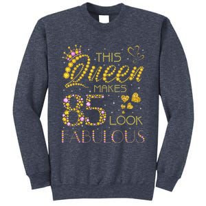 This Queen Makes 85 Look Fabulous 85Th Birthday Present Ladies Wo Sweatshirt