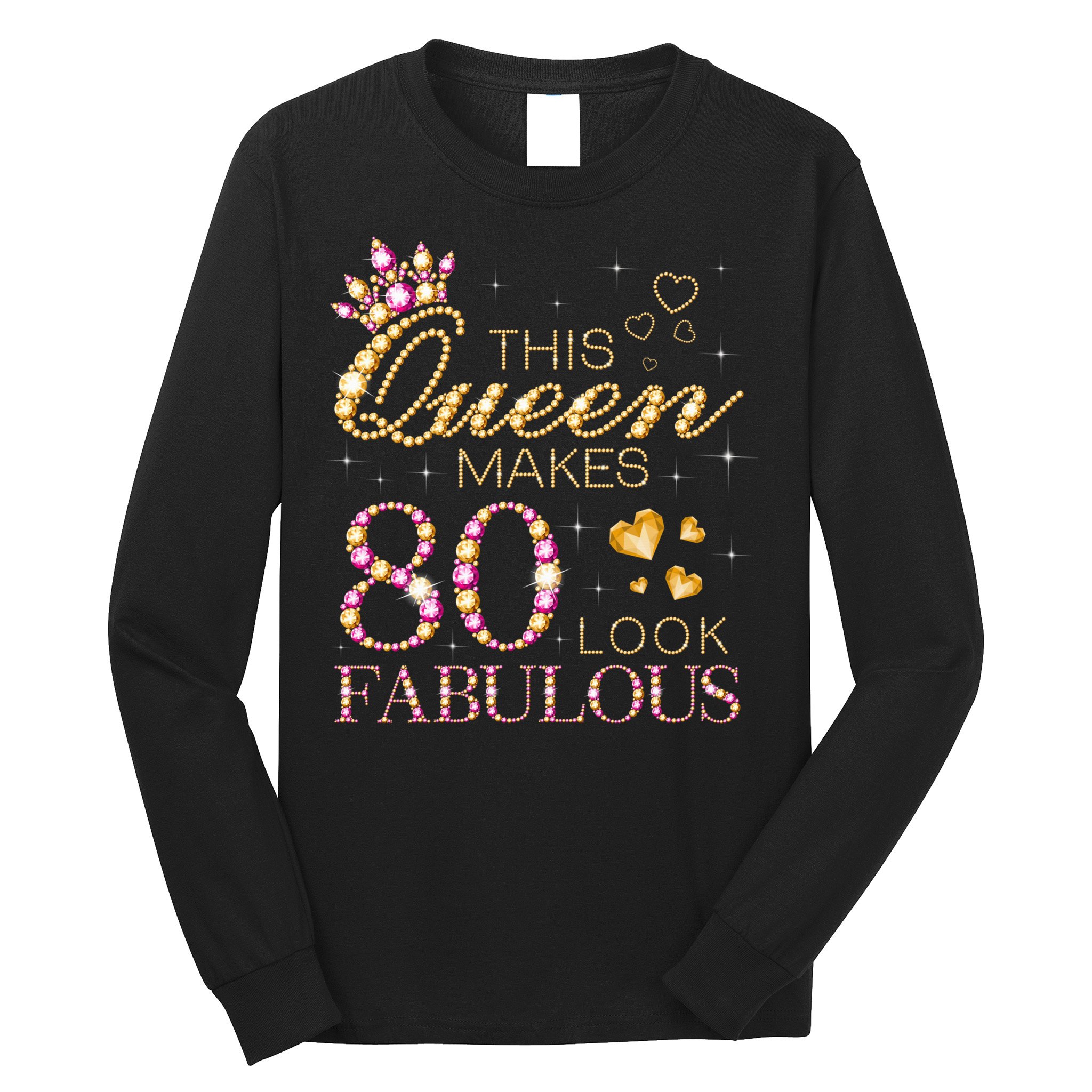 This Queen Makes 80 Look Fabulous 80th Birthday Queen B-day Long Sleeve Shirt