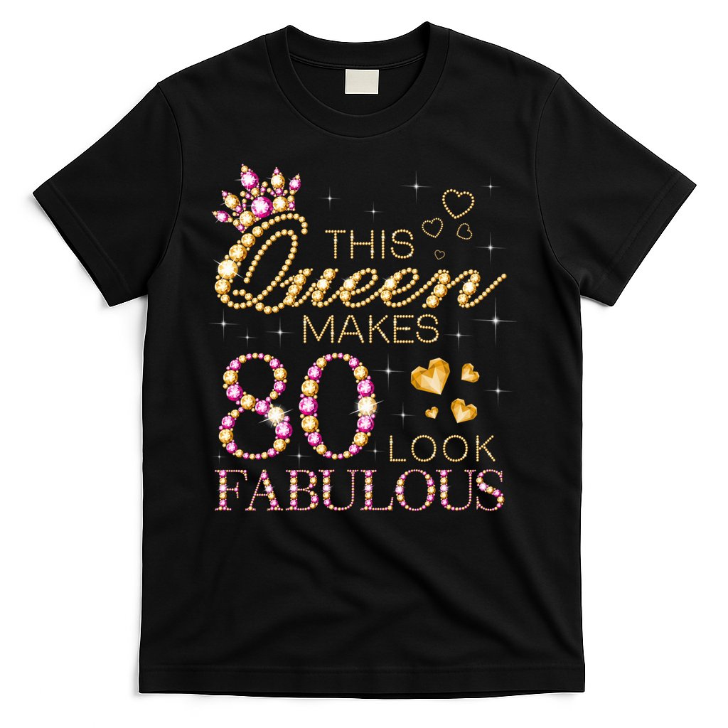 This Queen Makes 80 Look Fabulous 80th Birthday Queen B-day T-Shirt