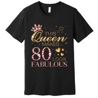 This Queen Makes 80 Look Fabulous 80th Birthday Queen B-day Long Sleeve Premium T-Shirt