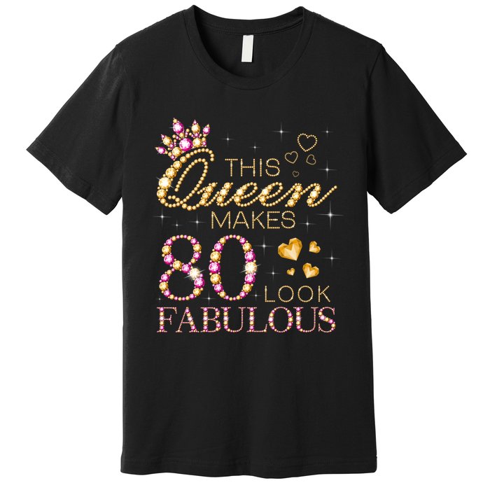 This Queen Makes 80 Look Fabulous 80th Birthday Queen B-day Long Sleeve Premium T-Shirt