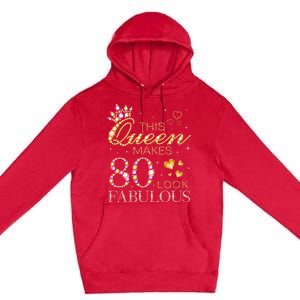 This Queen Makes 80 Look Fabulous 80th Birthday Queen B-day Long Sleeve Premium Pullover Hoodie