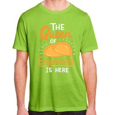 The Queen Of Empanadas Is Here Funny For Lover Food Gift Adult ChromaSoft Performance T-Shirt