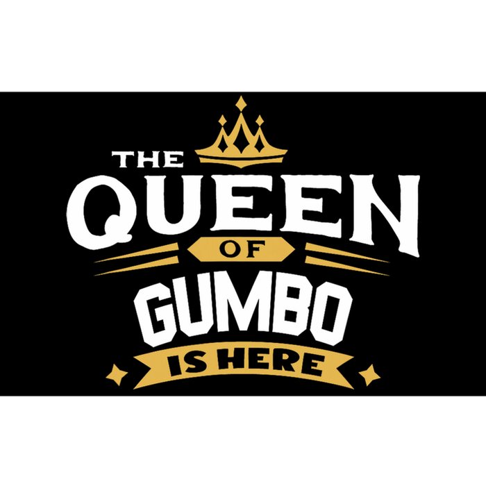 The Queen Of Gumbo Is Here Bumper Sticker