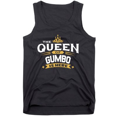 The Queen Of Gumbo Is Here Tank Top