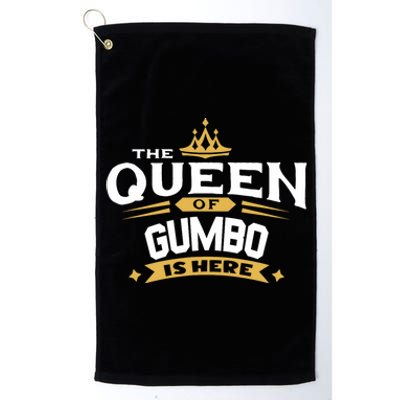 The Queen Of Gumbo Is Here Platinum Collection Golf Towel