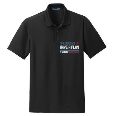 Trump Quote She DoesnT Have A Plan Dry Zone Grid Polo