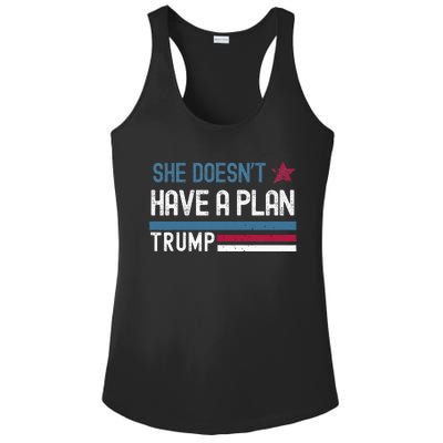 Trump Quote She DoesnT Have A Plan Ladies PosiCharge Competitor Racerback Tank