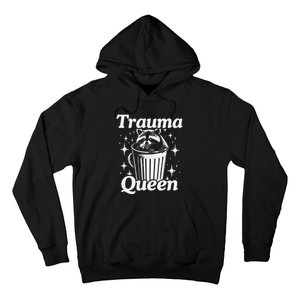 Trauma Queen Hoodie