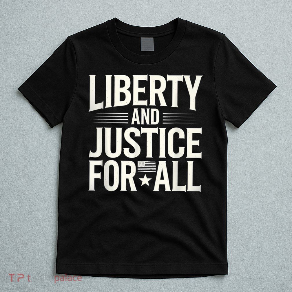 Text Quotes Text Design Of Liberty And Justice For All T-Shirt