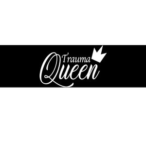 Trauma Queen Bumper Sticker