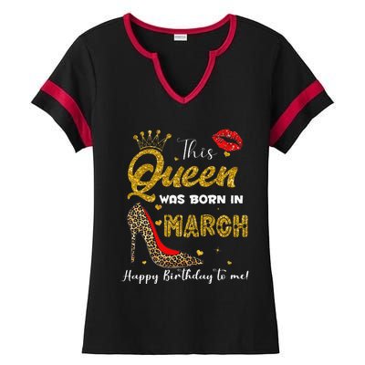 This Queen Was Born In March Happy Birthday To Me Wo Ladies Halftime Notch Neck Tee