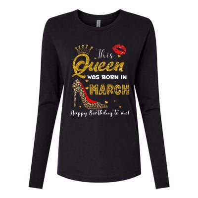 This Queen Was Born In March Happy Birthday To Me Wo Womens Cotton Relaxed Long Sleeve T-Shirt