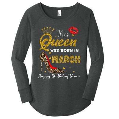 This Queen Was Born In March Happy Birthday To Me Wo Women's Perfect Tri Tunic Long Sleeve Shirt