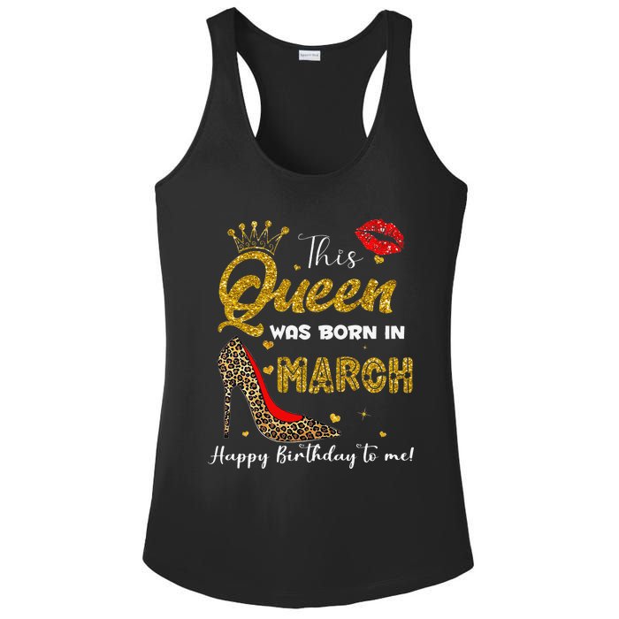 This Queen Was Born In March Happy Birthday To Me Wo Ladies PosiCharge Competitor Racerback Tank